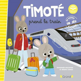 Timoté Timoté prend le train. Avec un jeu à détacher