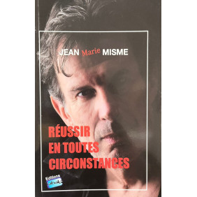 Réussir en toutes circonstances