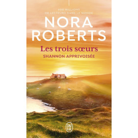 Les trois soeurs Tome 3 : Shannon apprivoisée