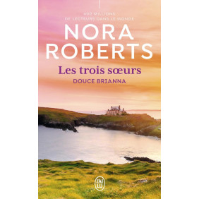 Les trois soeurs Tome 2 : Douce Brianna