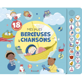 Mes jolies berceuses et chansons 18 moments sonores - Dès 3 ans