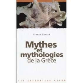 MYTHES ET MYTHOLOGIES DE LA GRECE