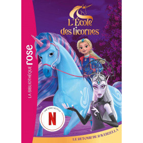 L'école des licornes Tome 7 Le retour de Ravenzella - Dès 8 ans