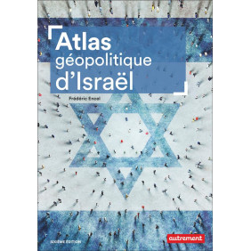 Atlas géopolitique d'Israël 6e édition