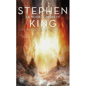 La Tour Sombre Tome 4 Magie et cristal