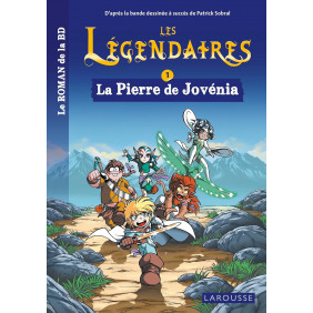 Les Légendaires Tome 1 La Pierre de Jovénia - 7 - 12 ans