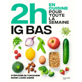 En 2h je cuisine pour toute la semaine Spécial IG bas