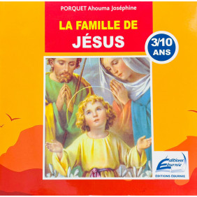 La famille de Jésus - Dès 3 ans