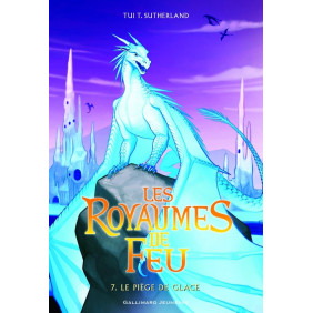 Les Royaumes de Feu Tome 7: Le piège de Glace