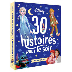 30 Histoires pour le soir Au cœur de la nuit - Dès 3 ans