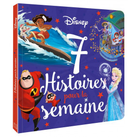 DISNEY - 7 Histoires pour la semaine - Les héros à l'aventure - De 4 à 7 ans