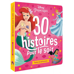 30 histoires pour le soir toutes les princesses