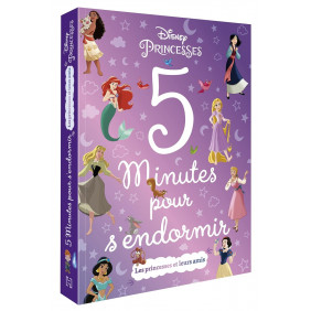 5 minutes pour s'endormir - Les Princesses et leurs amis