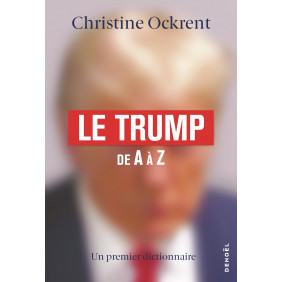 Le Trump de A à Z. Un premier dictionnaire
