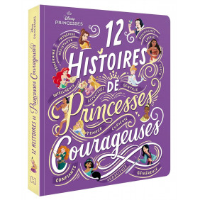 Disney Princesses : 12 histoires de princesses courageuses