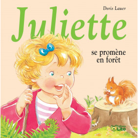Juliette se promène en forêt - Dès 3 ans