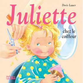 Juliette chez le coiffeur - Dès 3 ans