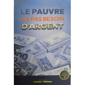 Le pauvre n'a pas besoins d'argent