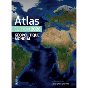 Atlas géopolitique mondial - Edition 2026