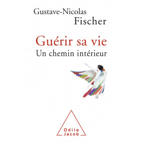 Guérir sa vie. Un chemin intérieur