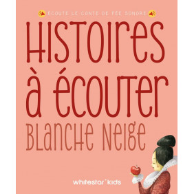 Histoires à écouter - Blanche-Neige
