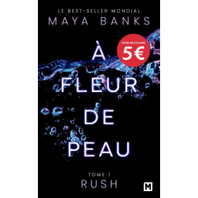 A fleur de peau - Tome 1: Rush