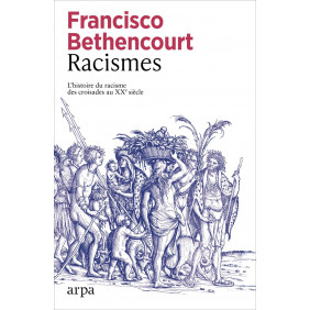 Racismes : L'histoire du racisme des croisades au XXe siècle