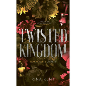 Royal Elite Tome 3: Twisted Kingdom - Poche