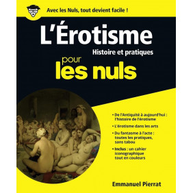 L'érotisme pour les nuls grand format: Histoire et pratiques