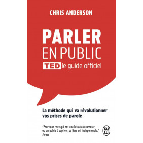 Parler en public: TED le guide officiel
