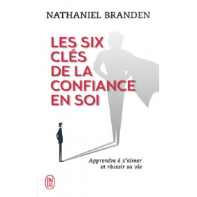 Les six clés de la confiance en soi
