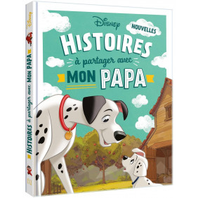 Disney - Nouvelles histoires à partager avec mon papa