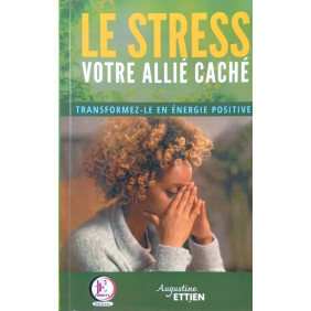 Le stress votre allié caché