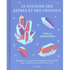 Le pouvoir des astres et des cristaux