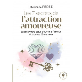 Les 7 secrets de l'attraction amoureuse