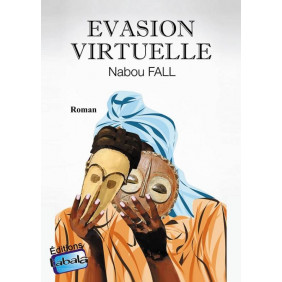 Evasion virtuelle - Nabou Fall