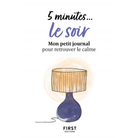 5 minutes le soir - Mon petit journal pour retrouver le calme