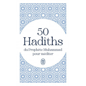 50 Hadîths du Prophète Muhammad pour méditer - Poche
