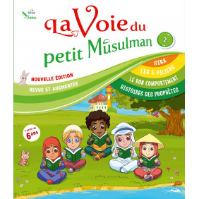 La Voie Du Petit Musulman (2), Nouvelle Édition Revue Et Augmentée
