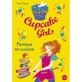 Cupcake Girls Tome 8 - Panique en cuisine - Poche