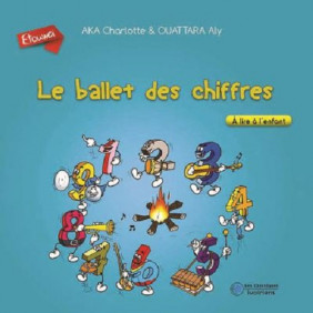 Le ballet des chiffres: A lire à l'enfant - Dès 1 an