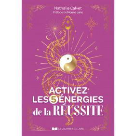 Activez les 5 énergies de la réussite