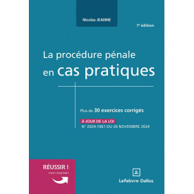 La procédure pénale en cas pratiques 7e édition