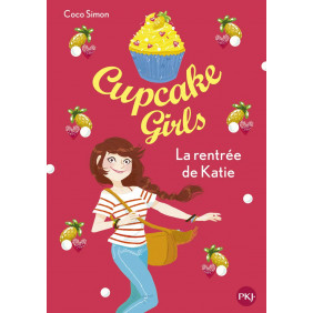 Cupcake Girls Tome 1 - La rentré de Katie