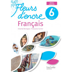 Français 6e Fleurs d'encre Edition 2025