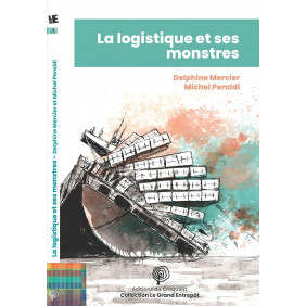 La logistique et ses monstres