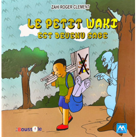 Le petit waki est devenu sage - Zahi Roger Clement