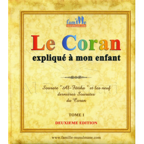 Le Coran expliqué à mon enfant - Tome 1 - Album - Dès 7 ans