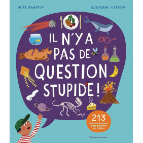 Il n'y a pas de question stupide ! Dès 8 ans