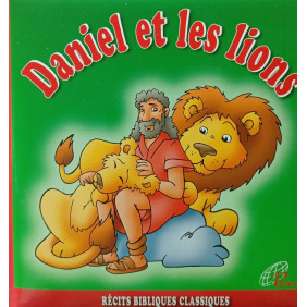 Récits bibliques - Daniels et les lions - Dès 3 ans